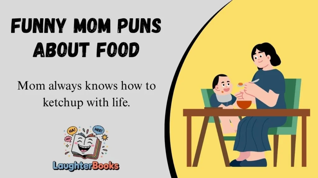 Funny Mom Puns About Food