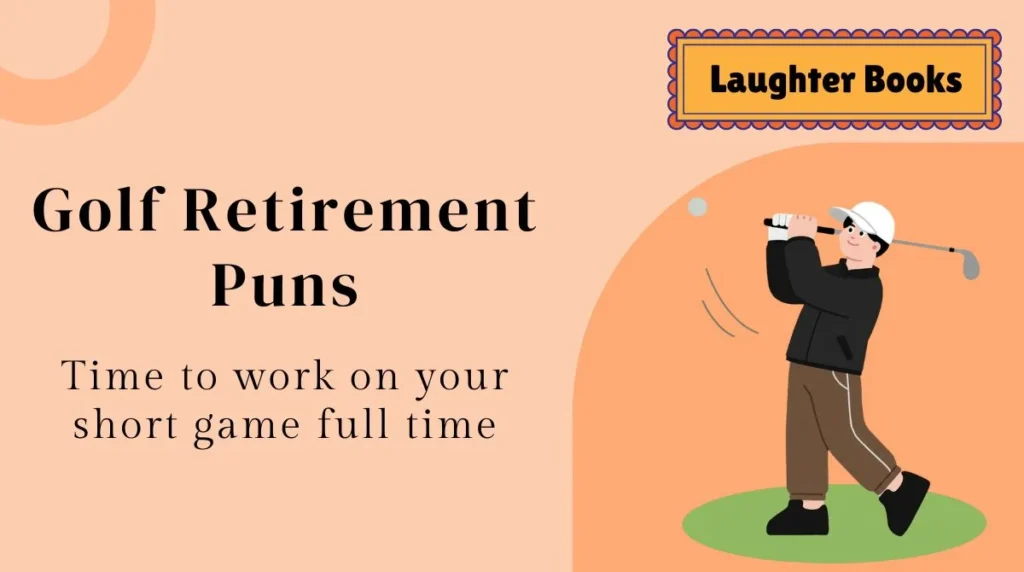 Golf Retirement Puns