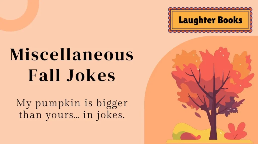 Miscellaneous Fall Jokes