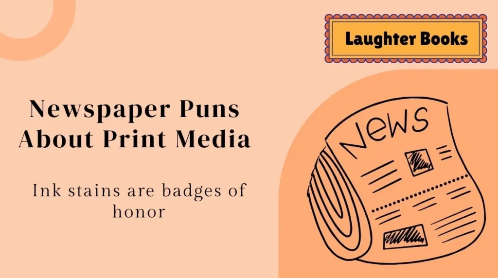 Newspaper Puns About Print Media