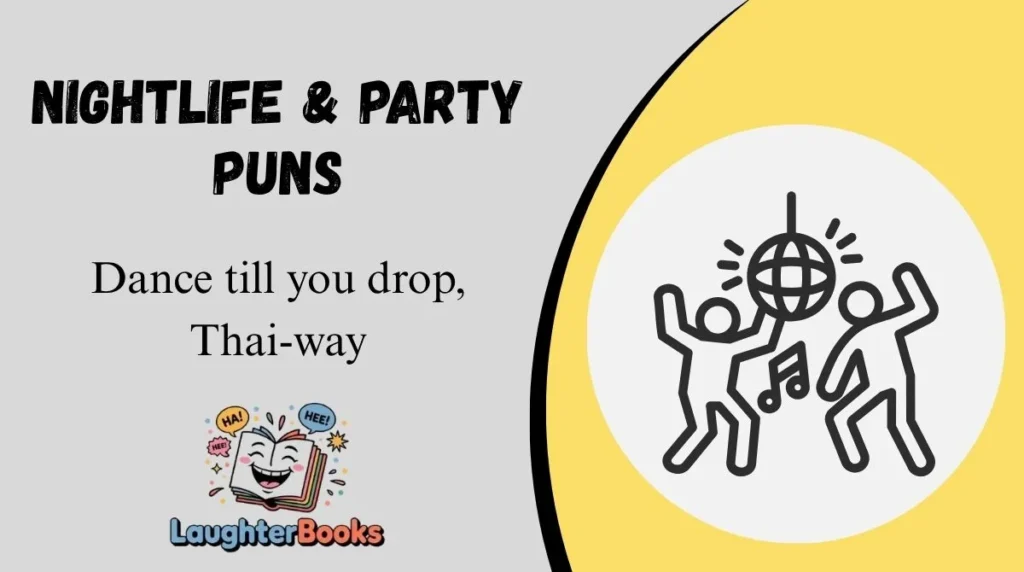 Nightlife & Party Puns