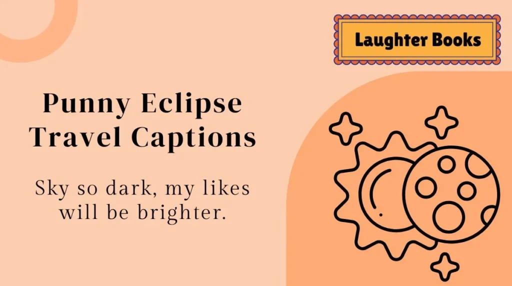 Punny Eclipse Travel Captions