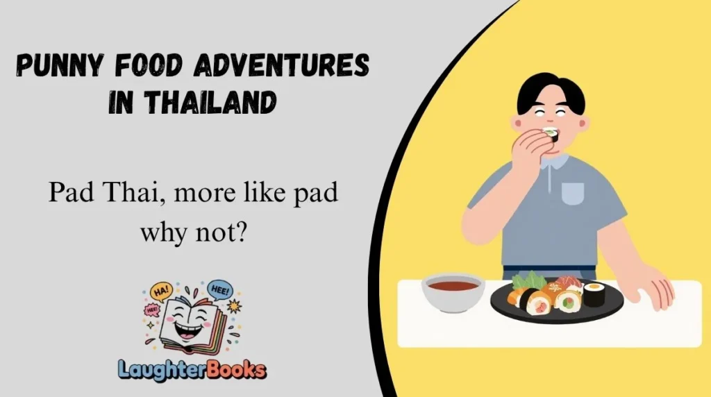 Punny Food Adventures in Thailand