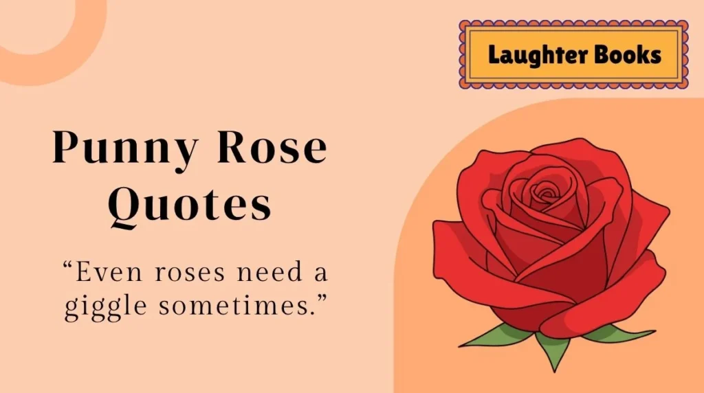 Punny Rose Quotes