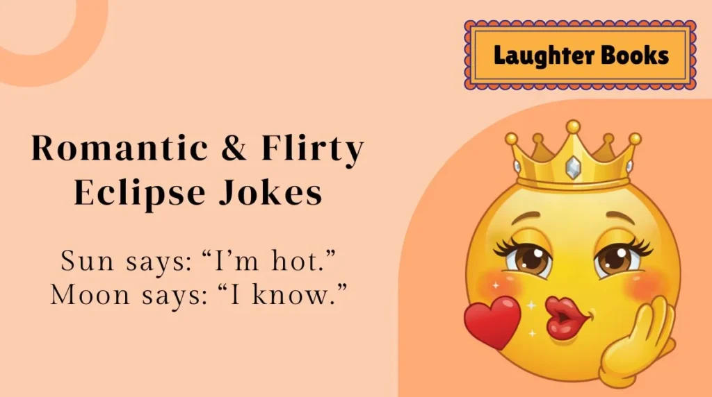 Romantic & Flirty Eclipse Jokes