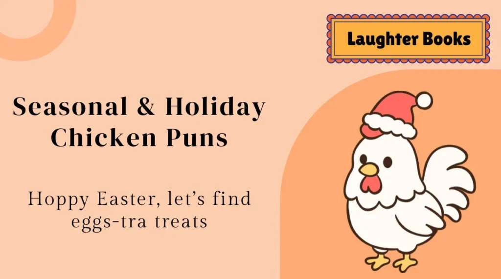Seasonal & Holiday Chicken Puns