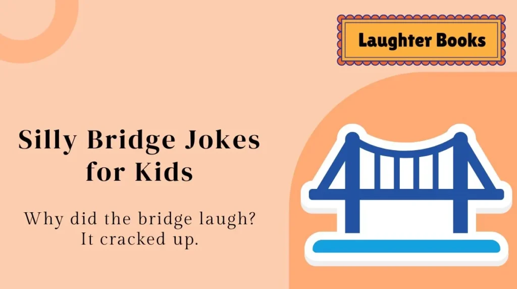 Silly Bridge Jokes for Kids