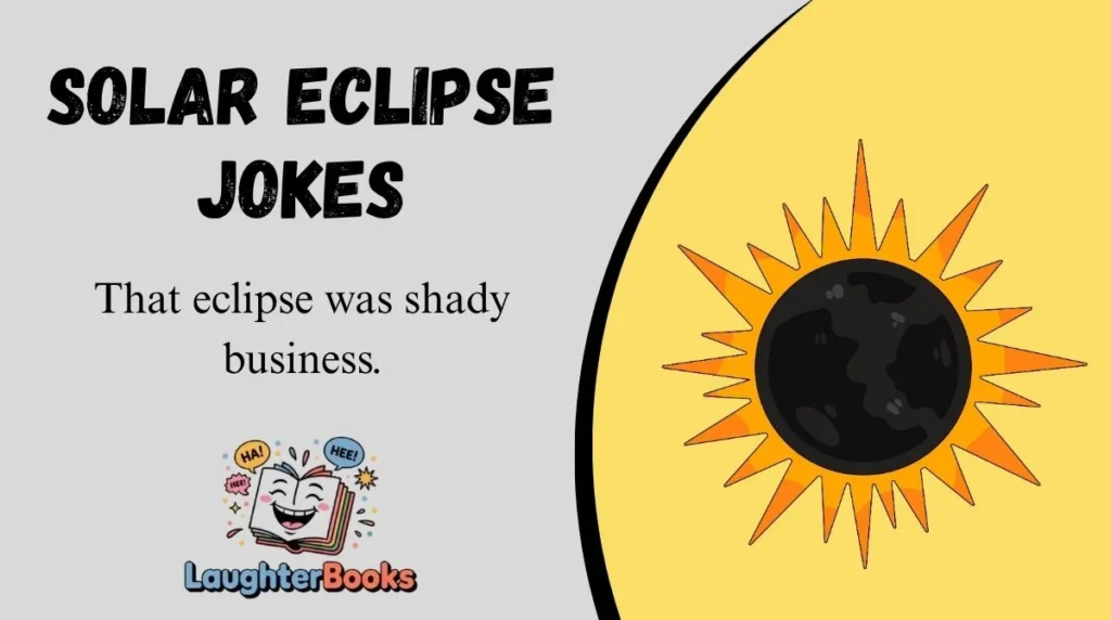 Solar Eclipse Jokes
