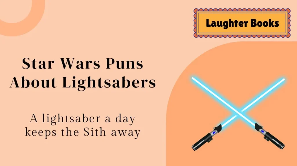 Star Wars Puns About Lightsabers