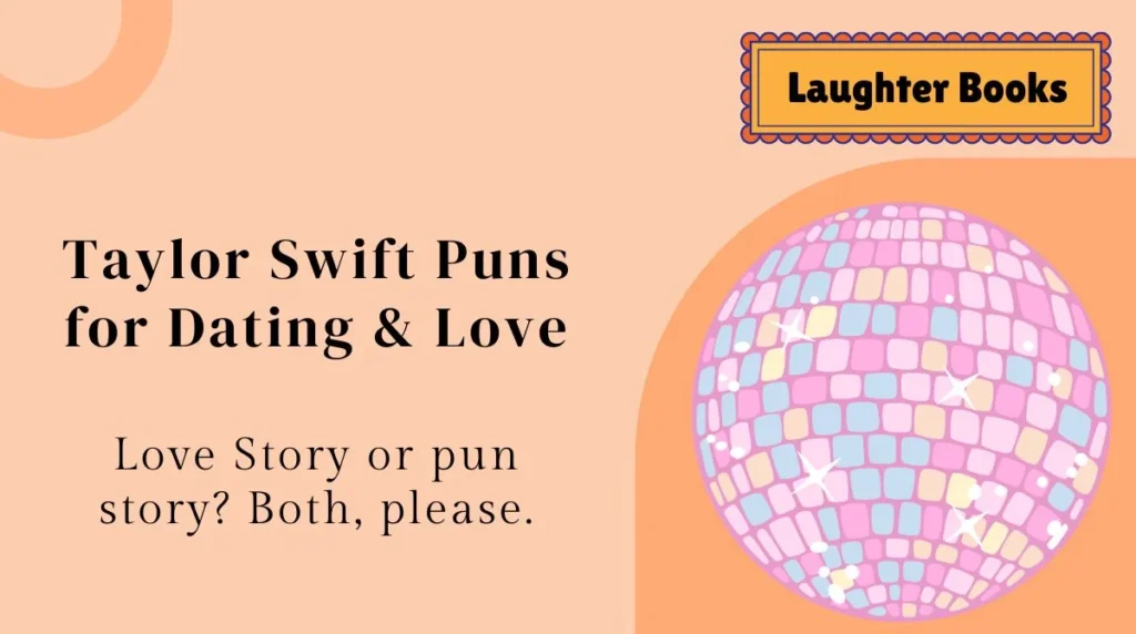 Taylor Swift Puns for Dating & Love