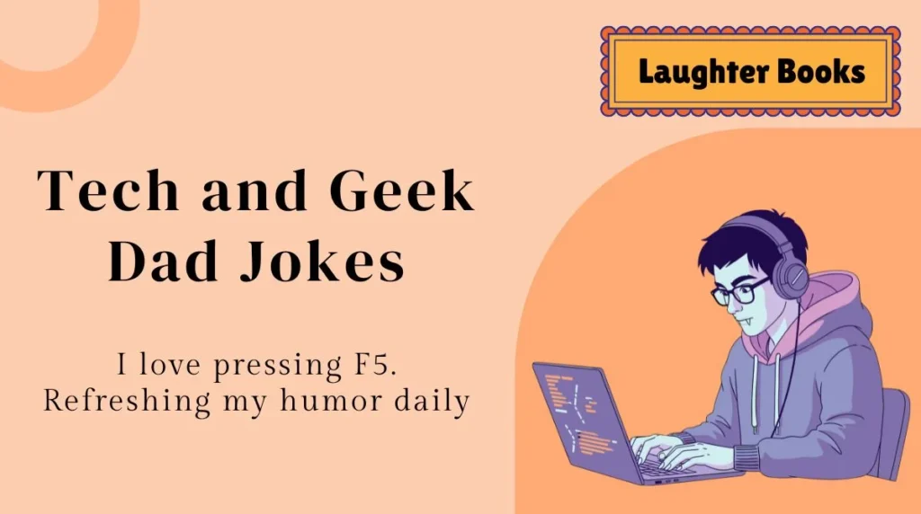 Tech and Geek Dad Jokes