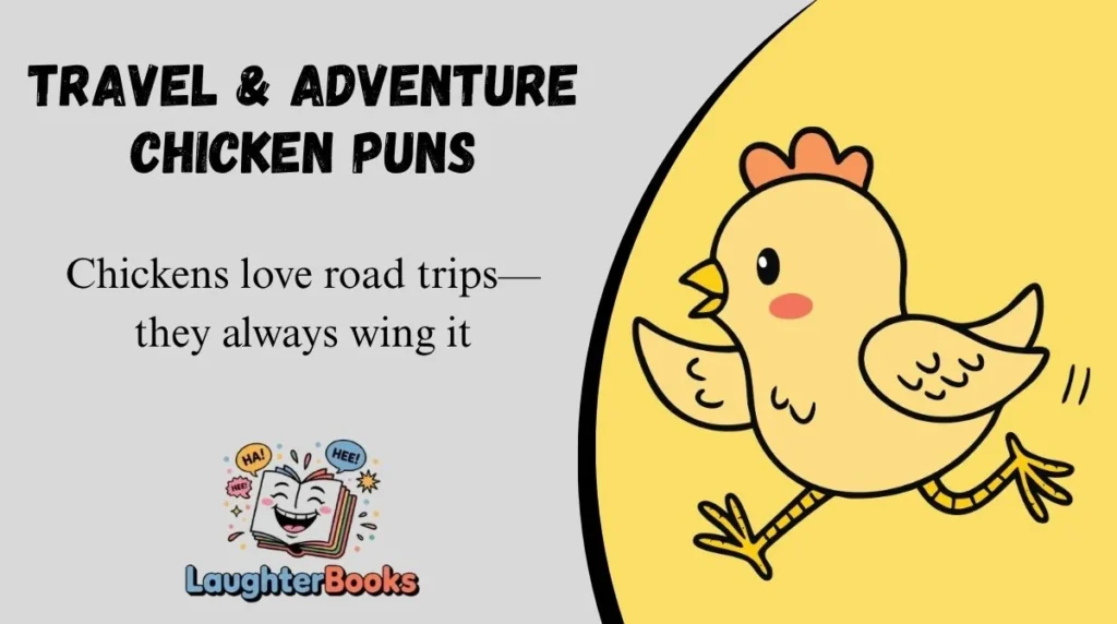 Travel & Adventure Chicken Puns