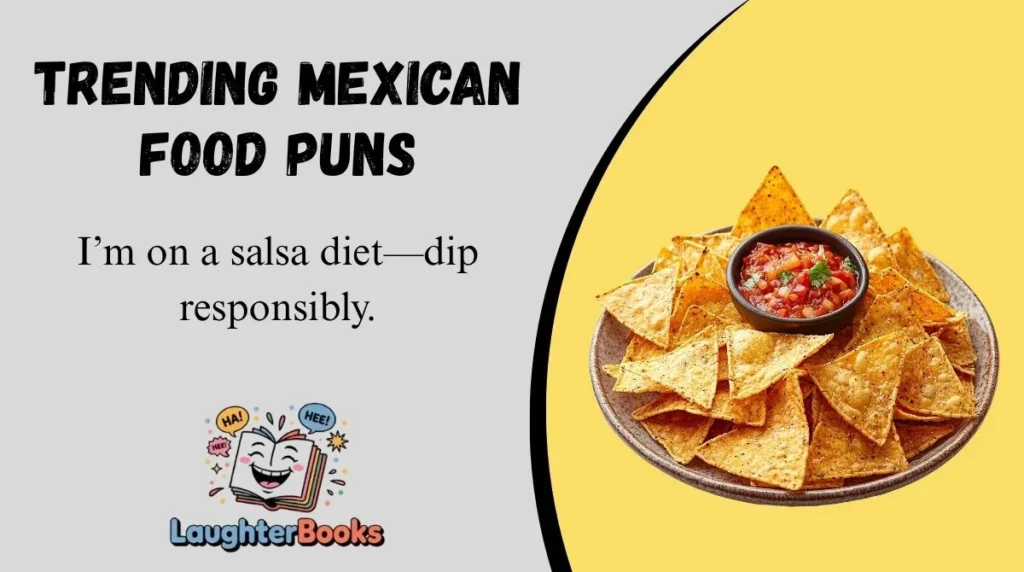 Trending Mexican Food Puns