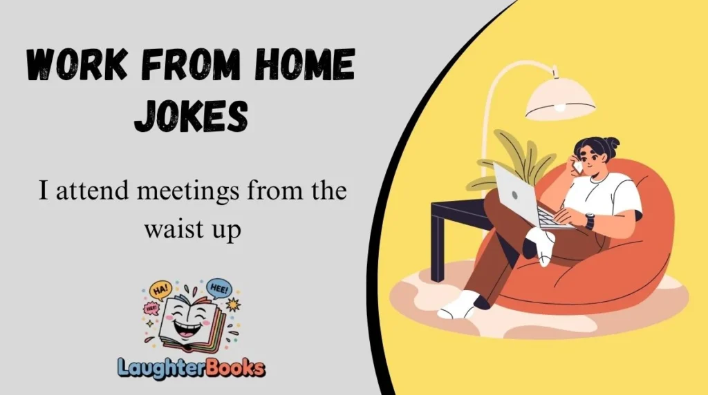 Work From Home Jokes