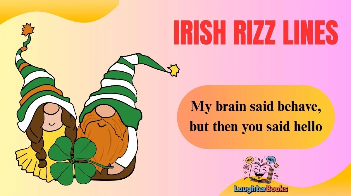 Irish Ruzz 147+ Irish Rizz Lines โ๏ธ Thatโll Make Anyone Smile, Blush, and Say โGo ...