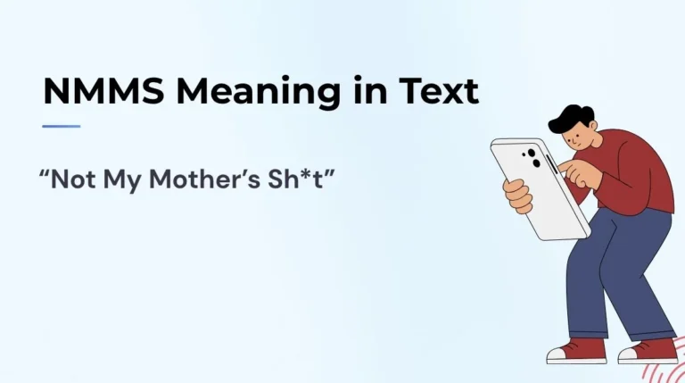 In texting, NMMS usually has multiple interpretations, and the meaning depends heavily on the conversation. The most common meanings include: “Not My Mother’s Sh*t” (slang expression used to reject responsibility or distance oneself from something) “No Mames” (Spanish slang expression meaning “no way,” “you’re kidding,” or “seriously?”) NMMS Meaning in Text